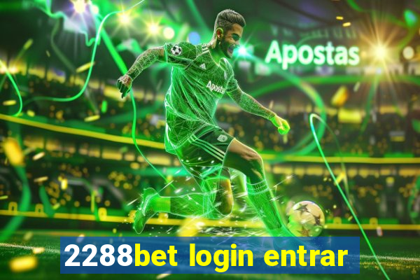 2288bet login entrar